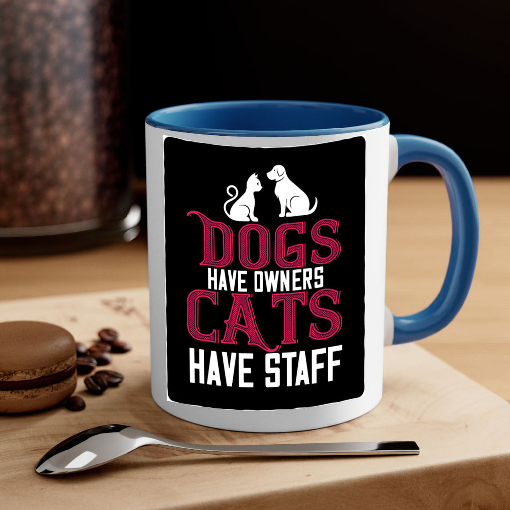 dog have owners cat have stafe Style 45#- cat-Mug / Coffee Cup