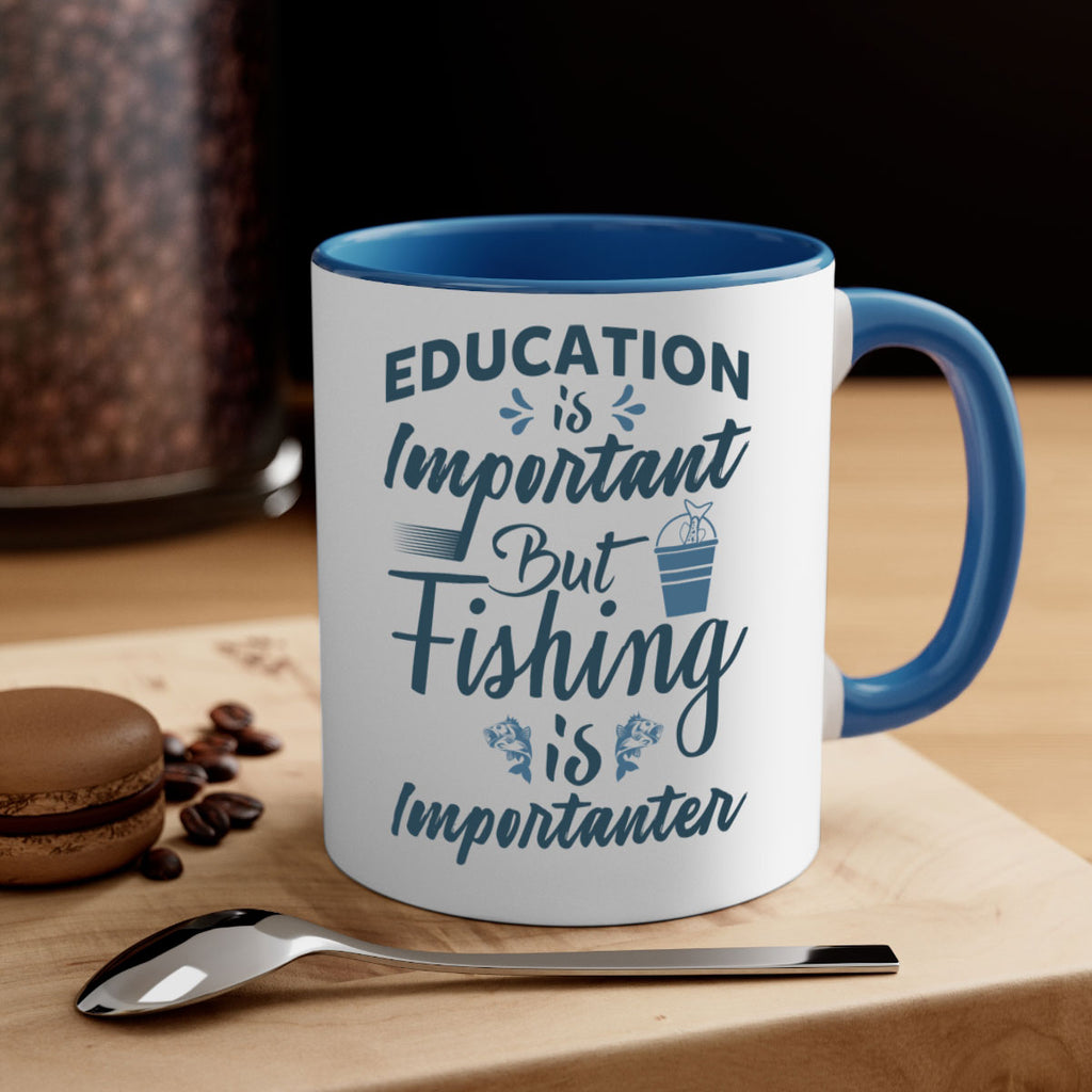 education is important 160#- fishing-Mug / Coffee Cup
