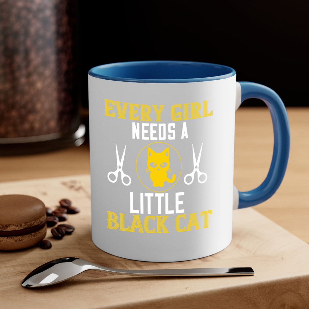 every girl needs alittle black cats Style 48#- cat-Mug / Coffee Cup