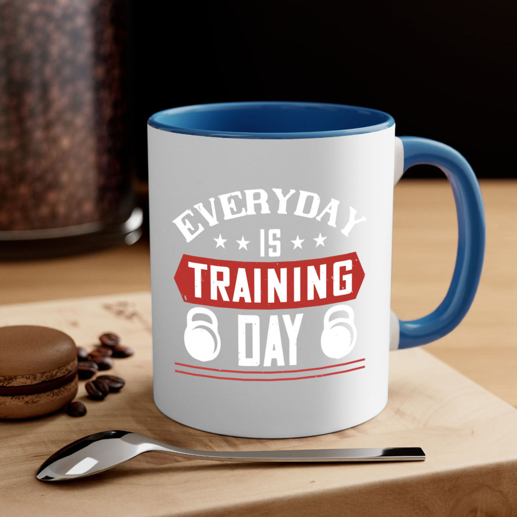 everyday is training day 54#- gym-Mug / Coffee Cup