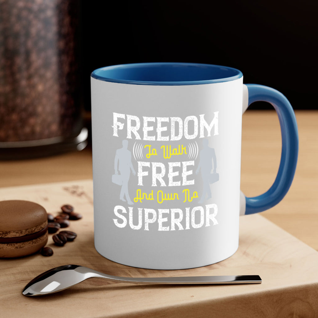 freedom to walk free and own no superior 87#- walking-Mug / Coffee Cup