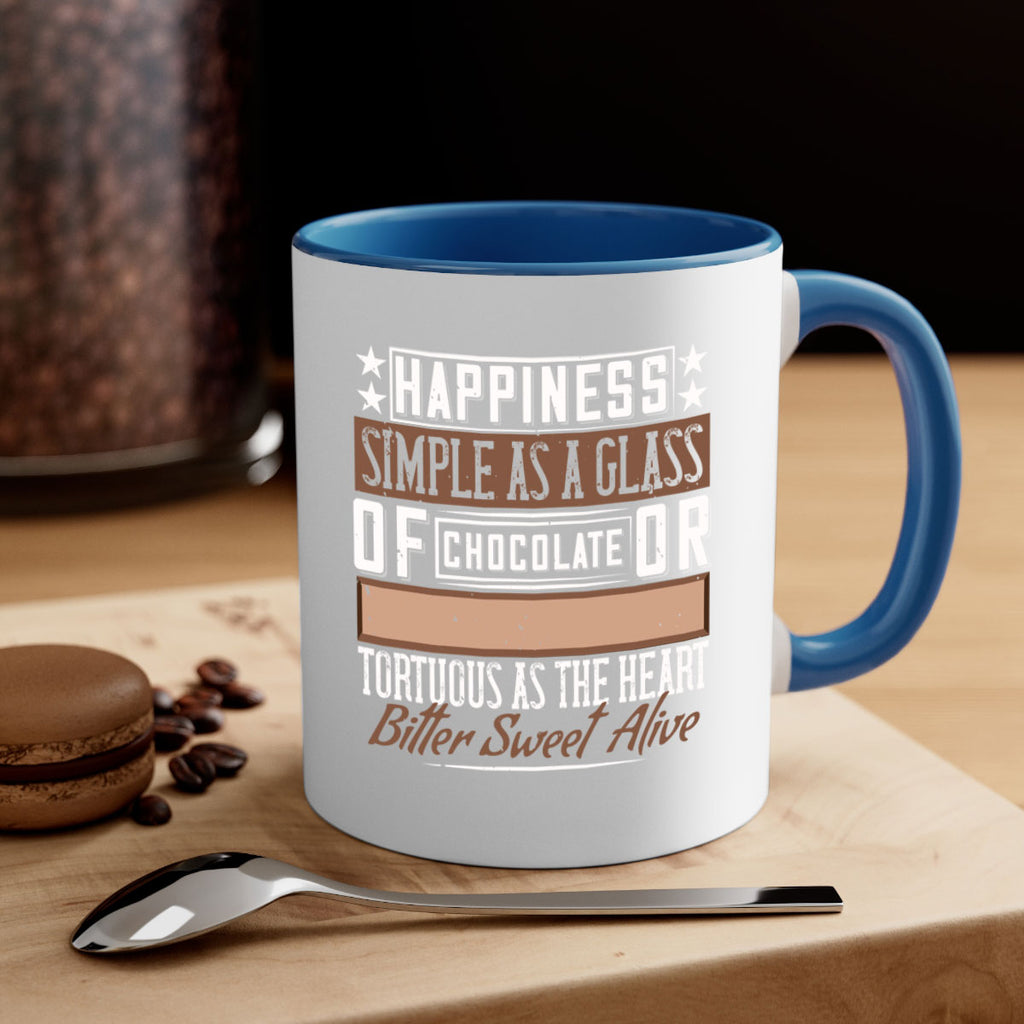 happiness simple as a glass of chocolate or tortuous as the heart bitter sweet alive 40#- chocolate-Mug / Coffee Cup