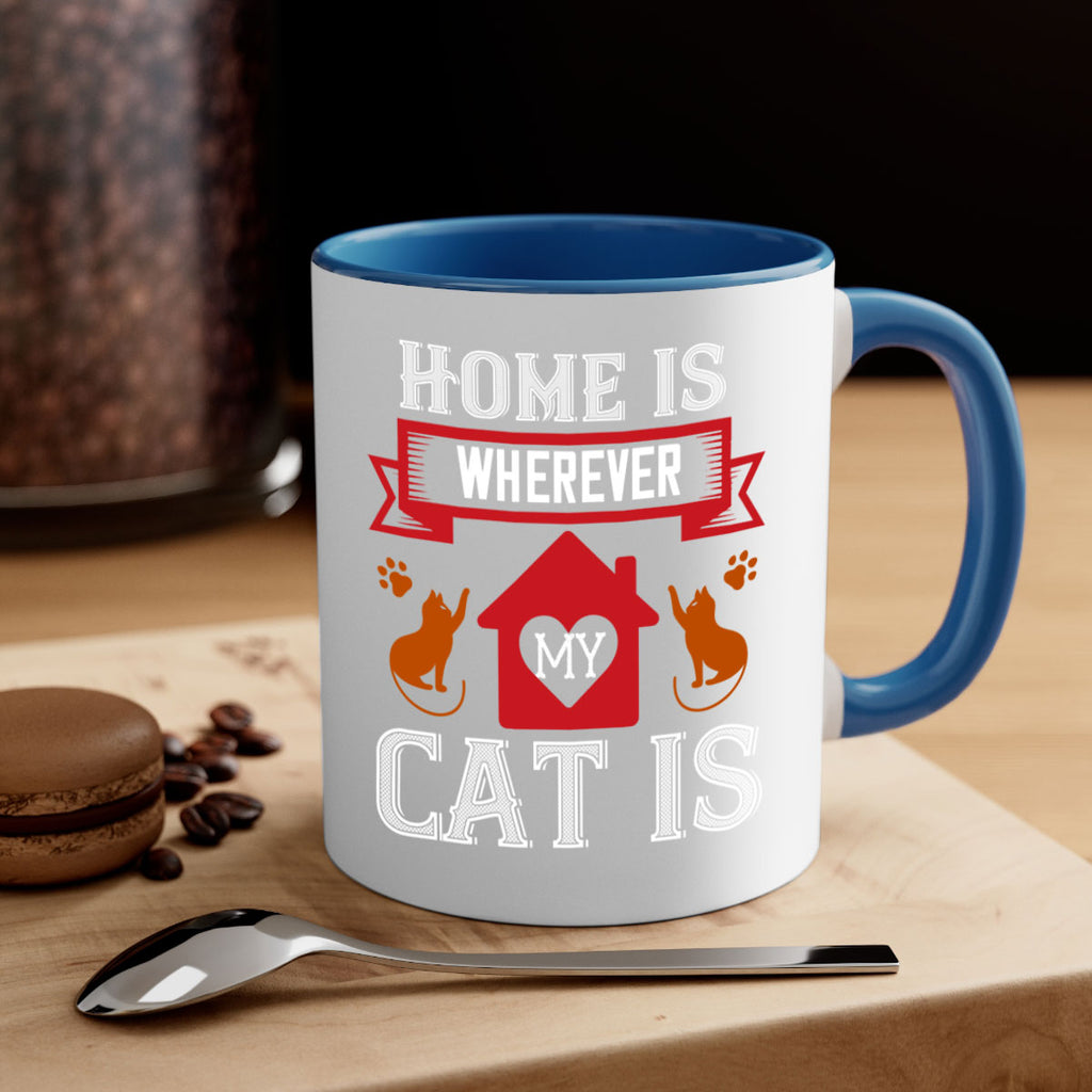 home is wherwever my cat is Style 51#- cat-Mug / Coffee Cup