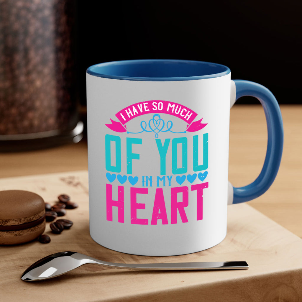 i have so much of you in my heart 161#- mom-Mug / Coffee Cup