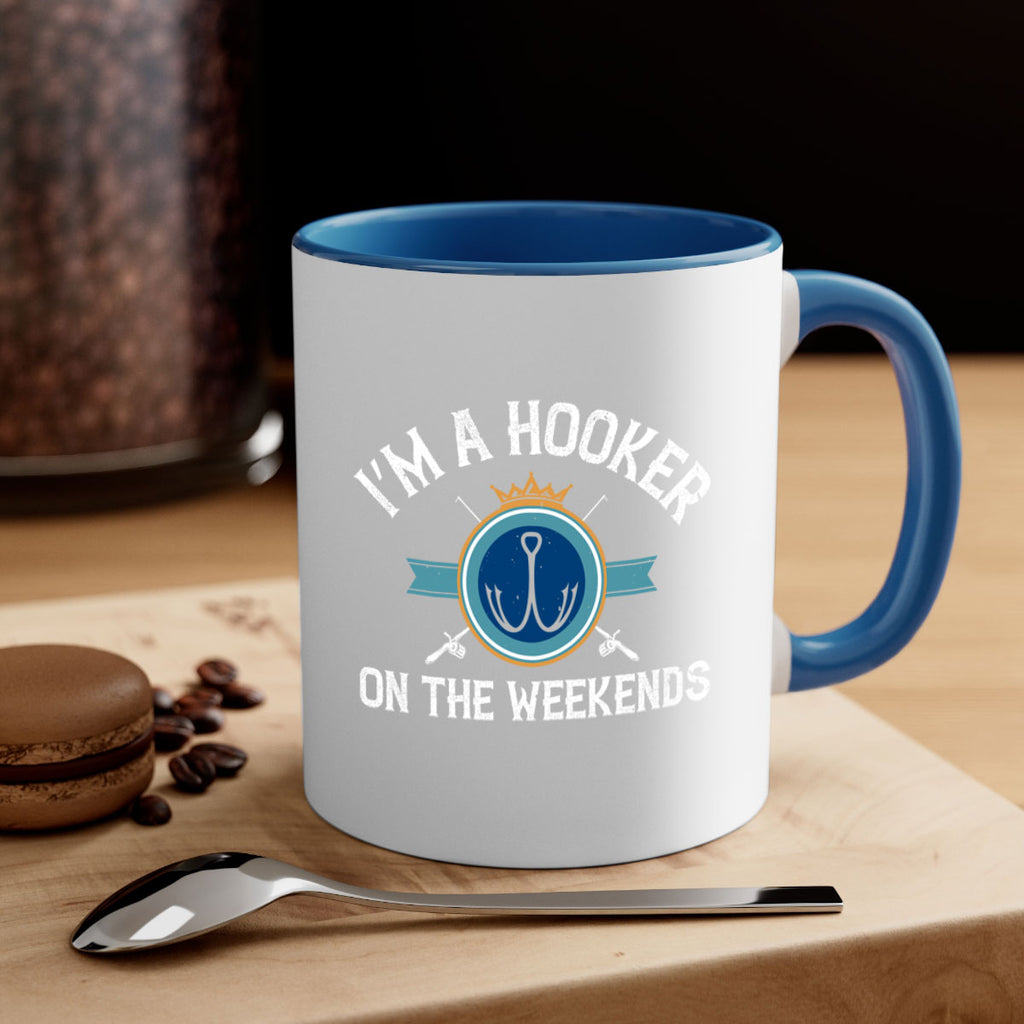 i’m a hooker on the weekends 252#- fishing-Mug / Coffee Cup