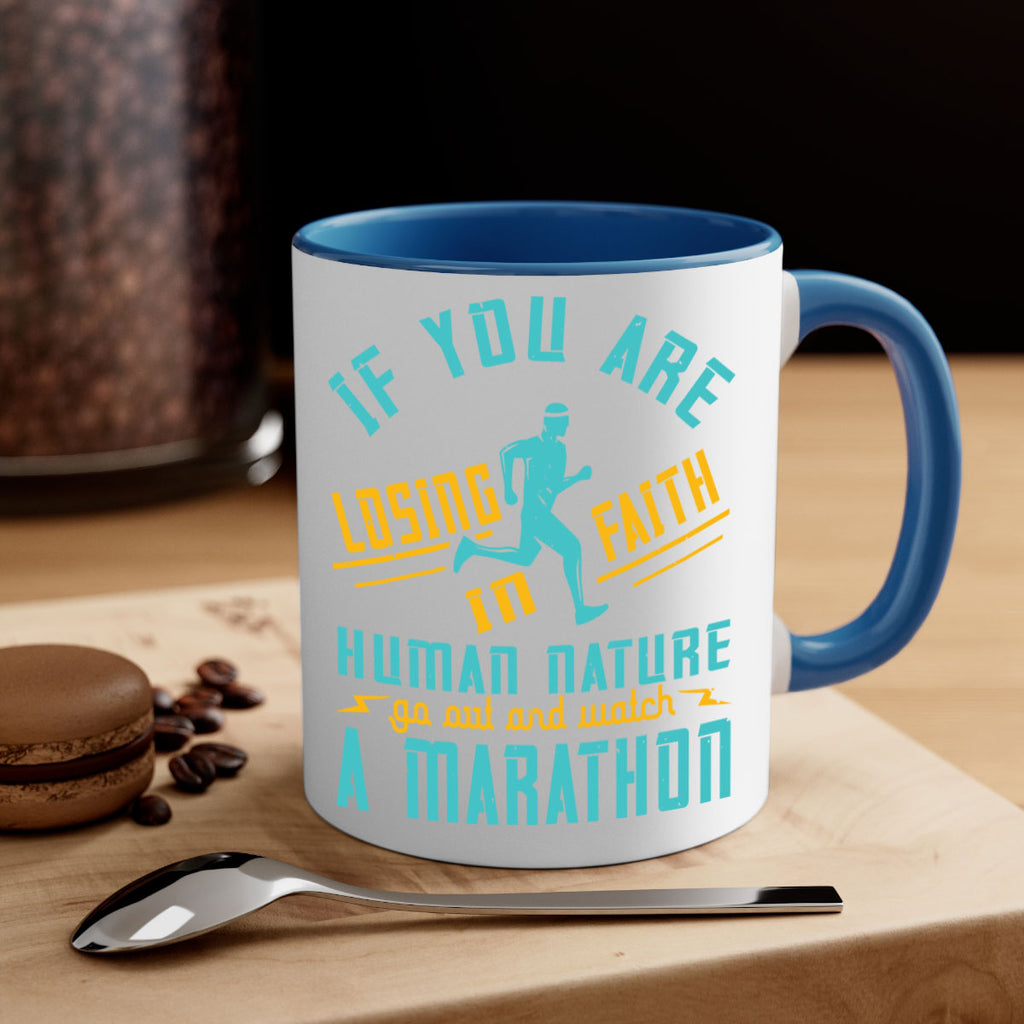 if you are losing faith in human nature go out and watch a marathon 37#- running-Mug / Coffee Cup