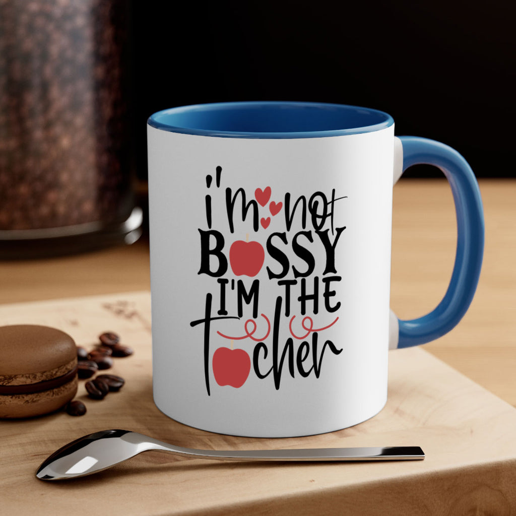im not bossy im the teacher Style 115#- teacher-Mug / Coffee Cup