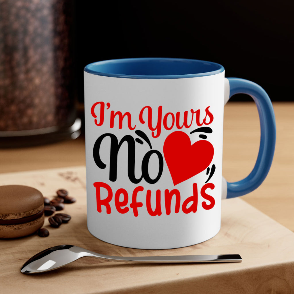 im yours no refunds 77#- valentines day-Mug / Coffee Cup