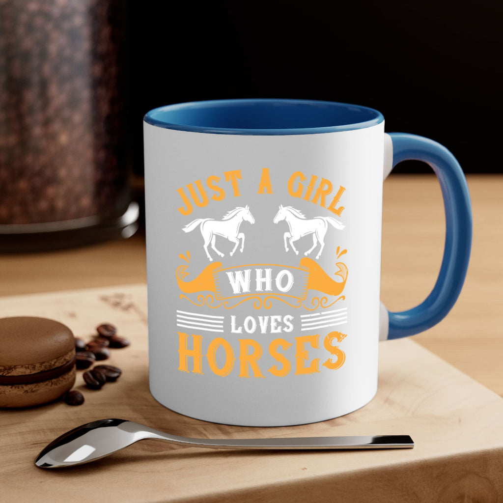 just a girl who loves horses Style 31#- horse-Mug / Coffee Cup