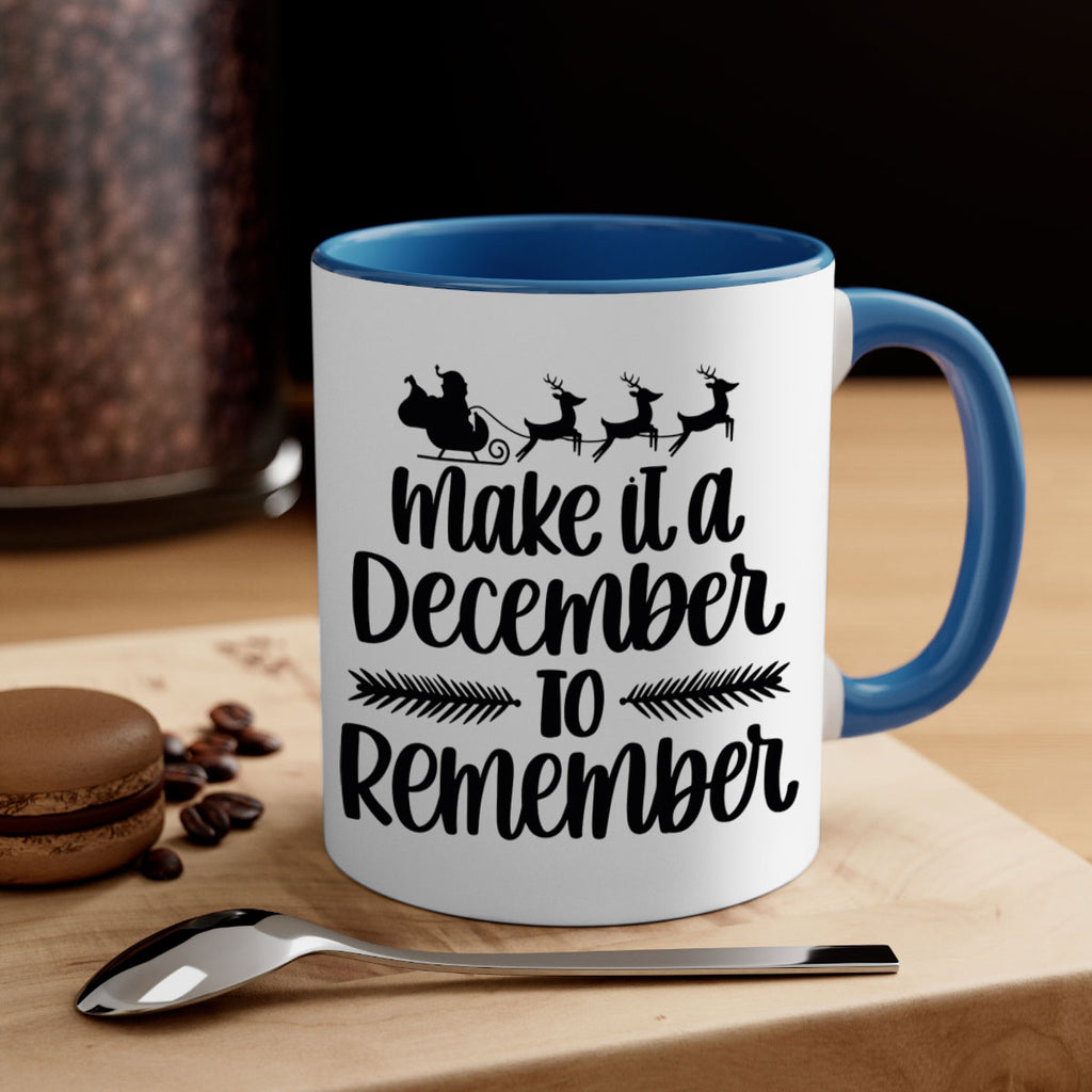 make it a december to remember 100#- christmas-Mug / Coffee Cup