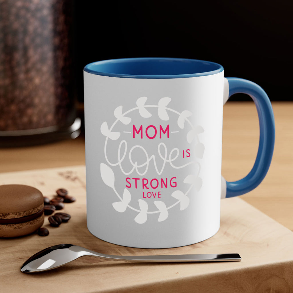 mom love is strong love 123#- mom-Mug / Coffee Cup
