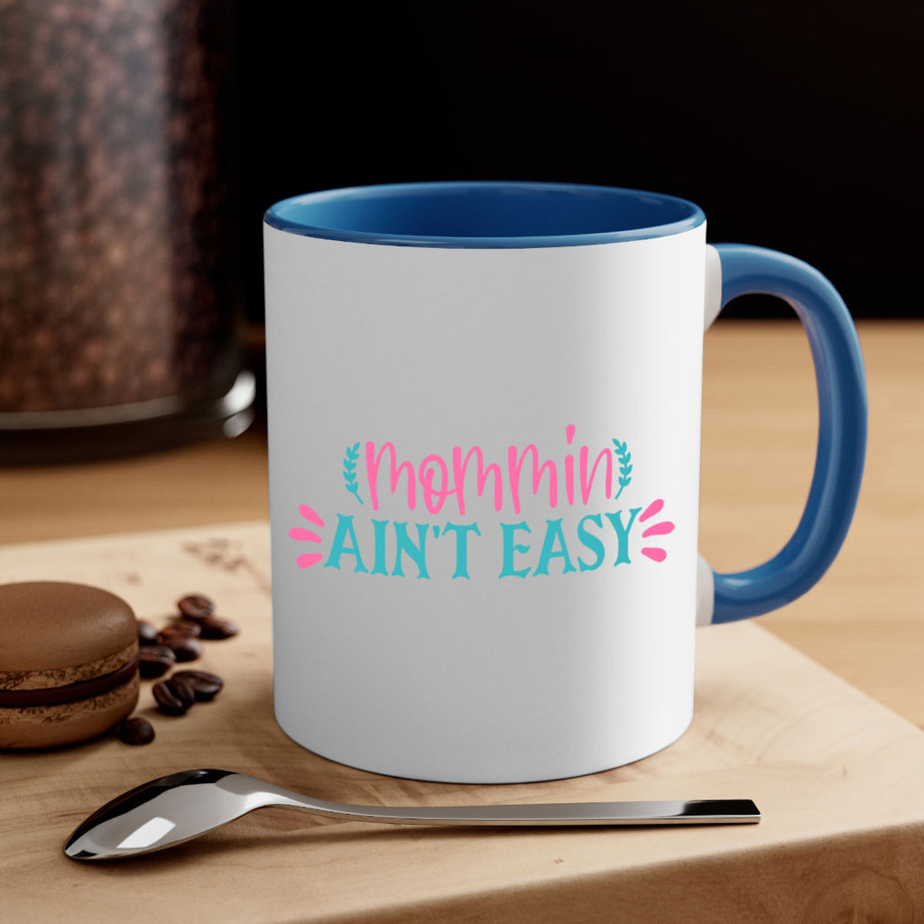 mommin aint easy 425#- mom-Mug / Coffee Cup