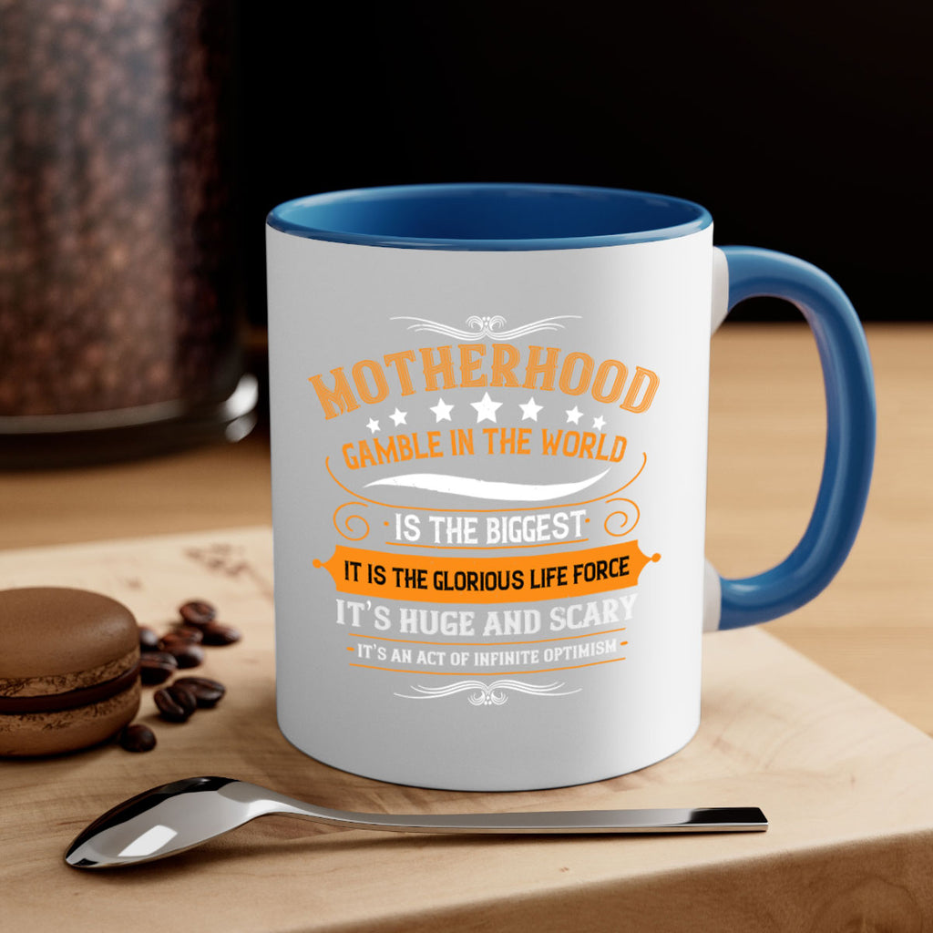 motherhood is the biggest gamble in the world 252#- mom-Mug / Coffee Cup