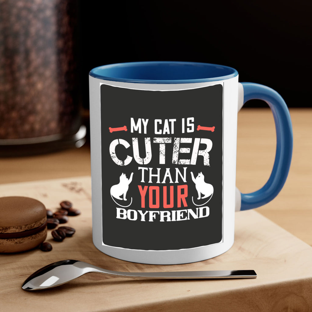 my cat is cuter than your boyfriend Style 71#- cat-Mug / Coffee Cup