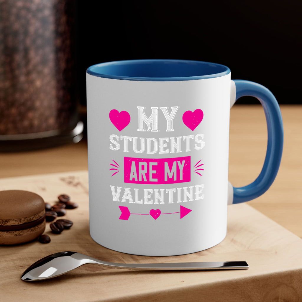 my student are my valentine 34#- valentines day-Mug / Coffee Cup