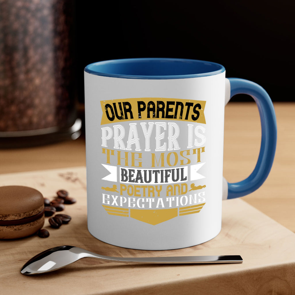 our parents prayer is the most beautiful poetry and expectations 31#- parents day-Mug / Coffee Cup