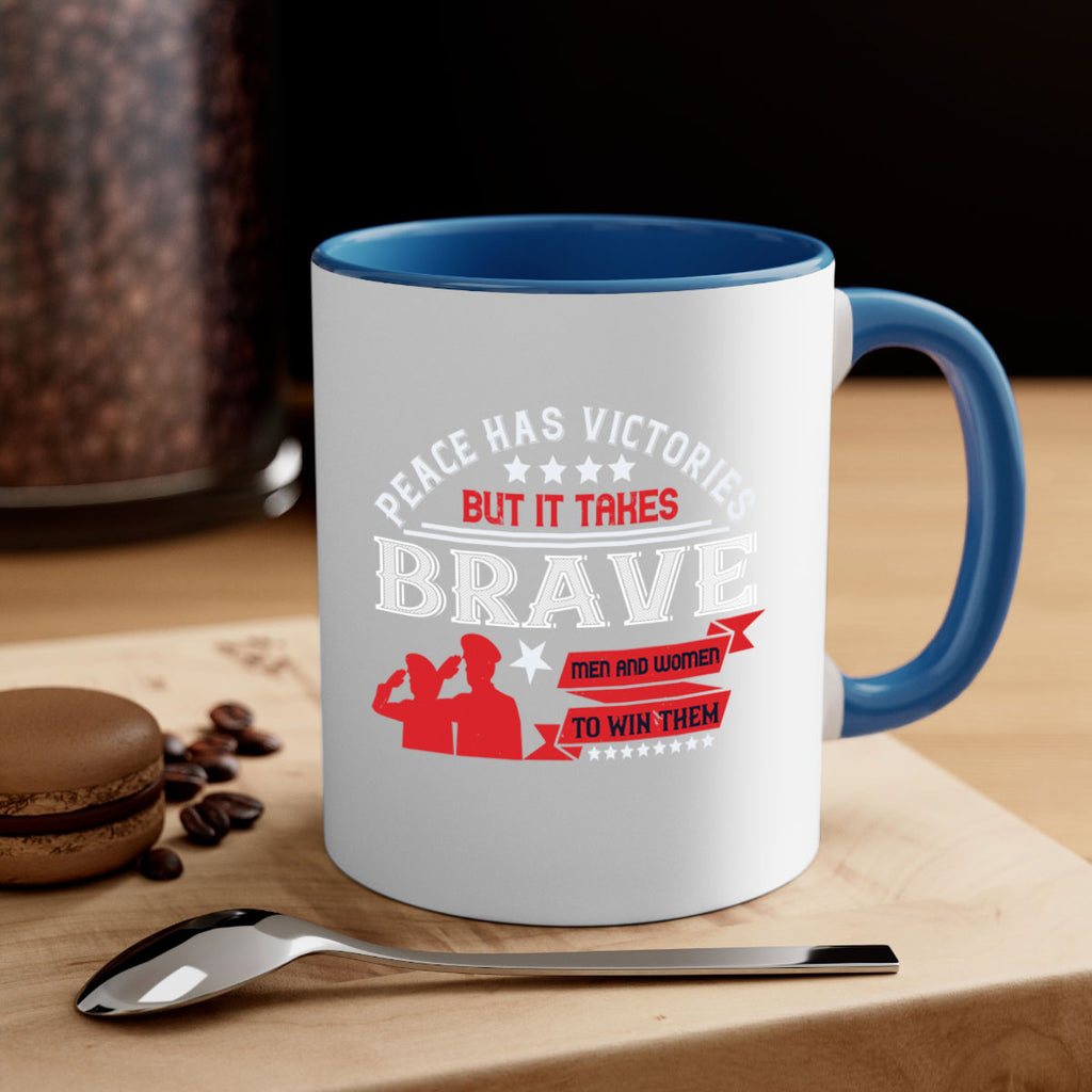 peace has victories but it takes brave men and women to win them 38#- veterns day-Mug / Coffee Cup