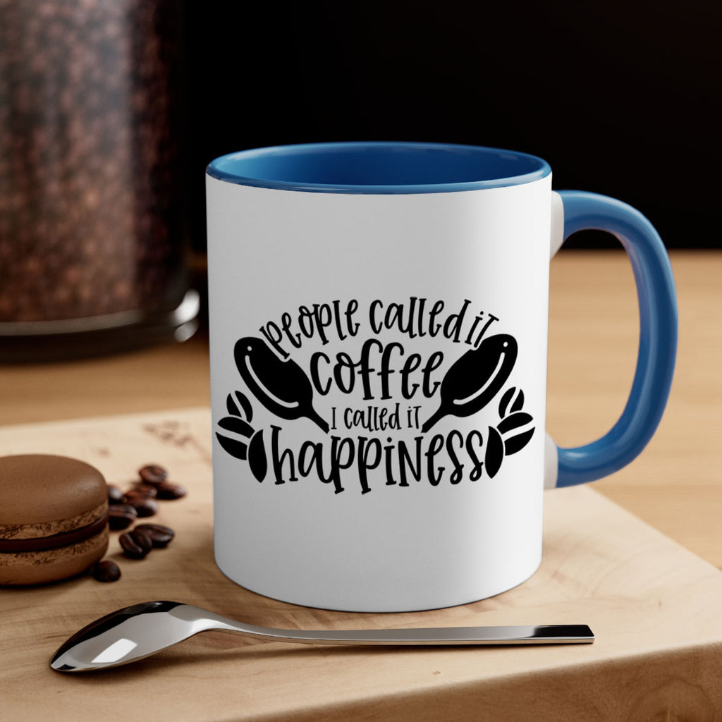 people called it coffee i called it happiness 47#- coffee-Mug / Coffee Cup