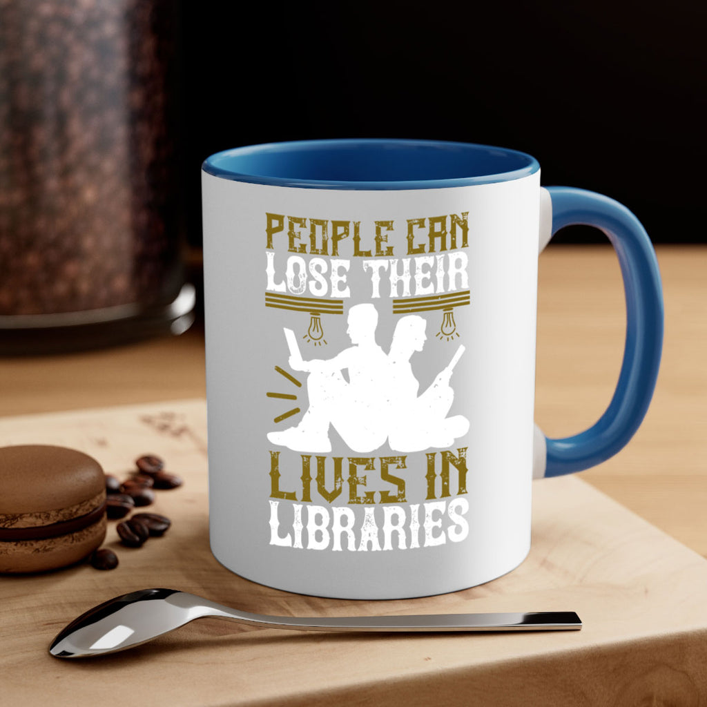 people can lose their lives in libraries 54#- Reading - Books-Mug / Coffee Cup
