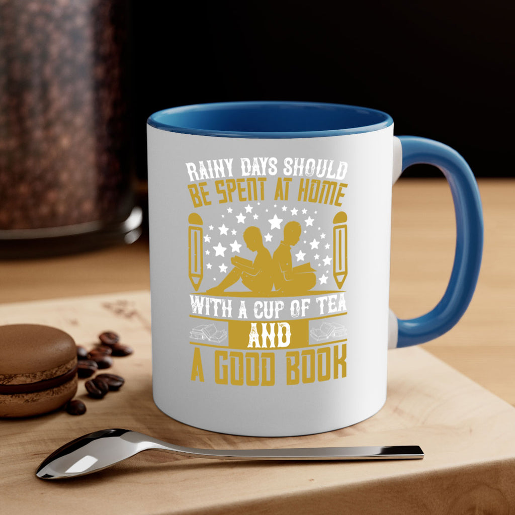 rainy days should be spent at home with a cup of tea and a good book 22#- Reading - Books-Mug / Coffee Cup