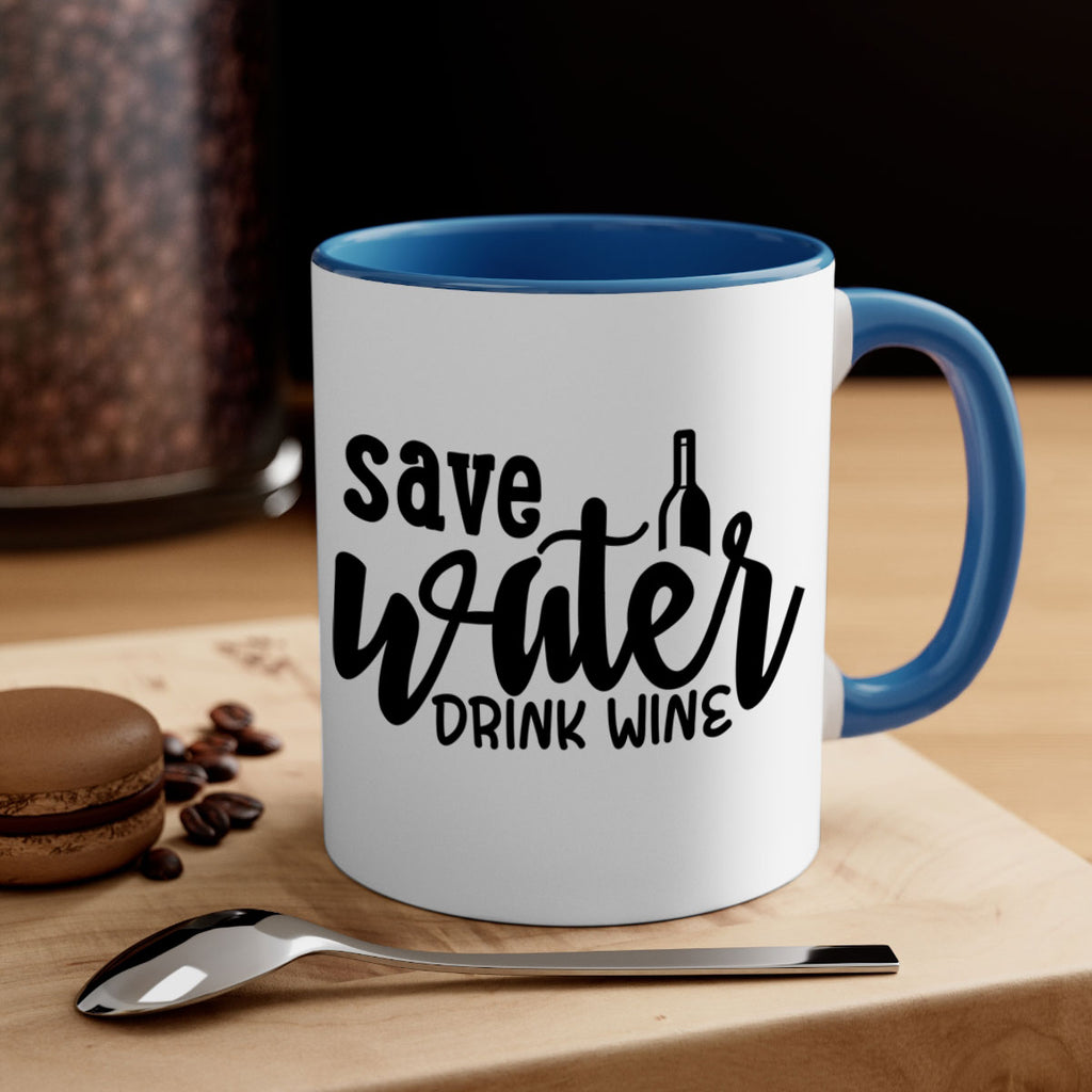 save water drink wine 169#- wine-Mug / Coffee Cup