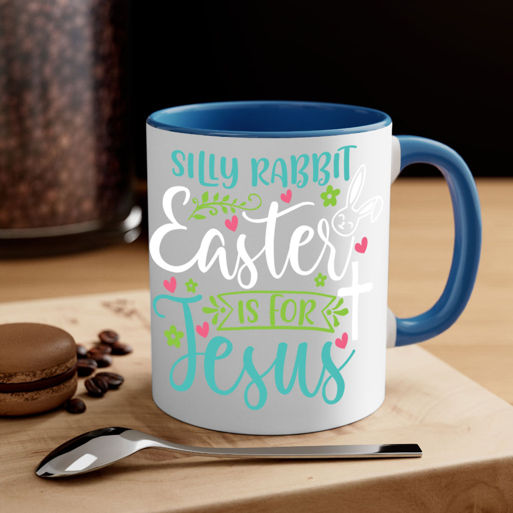 silly rabbit easter is for jesuss 7#- easter-Mug / Coffee Cup