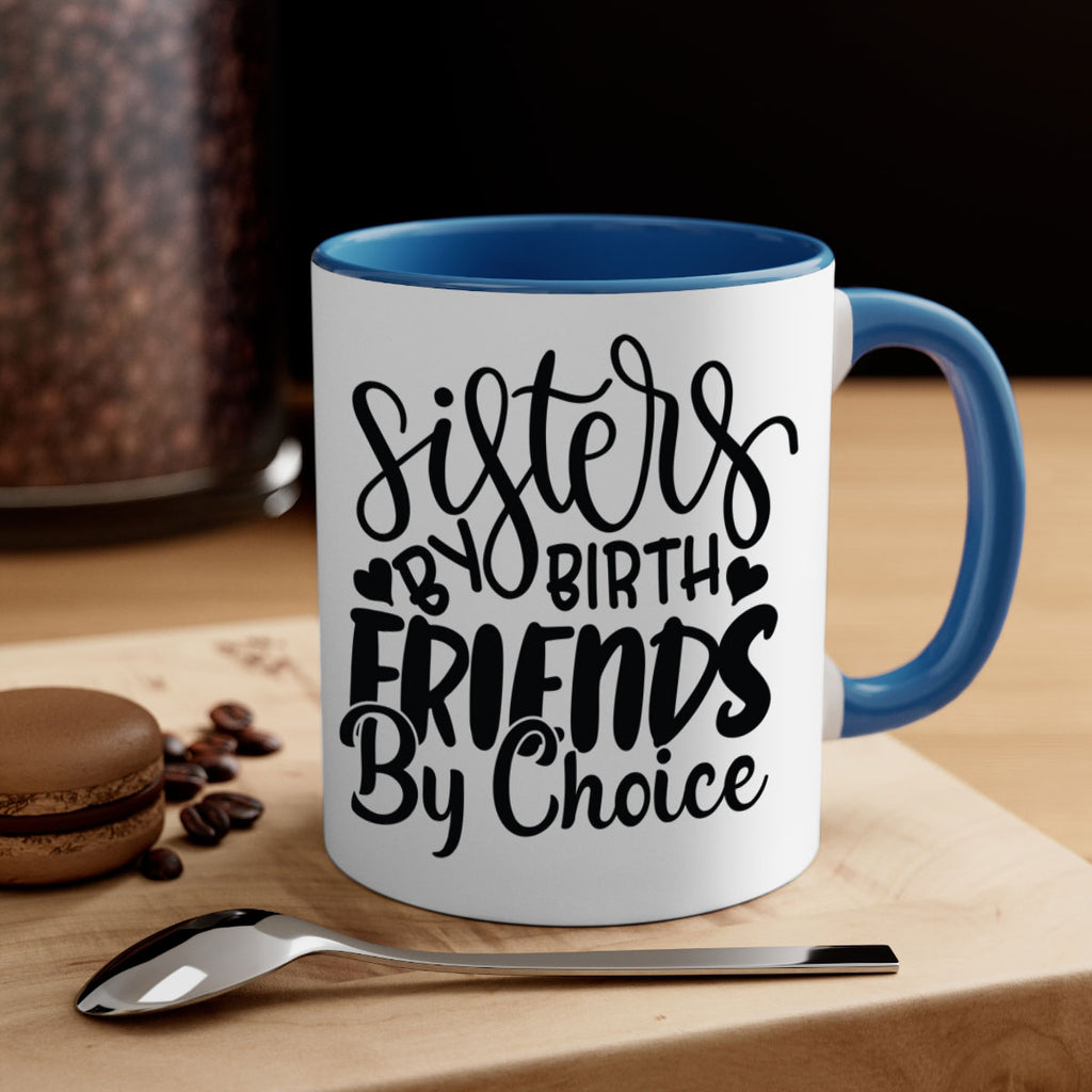 sisters by birth friends by choice 56#- sister-Mug / Coffee Cup
