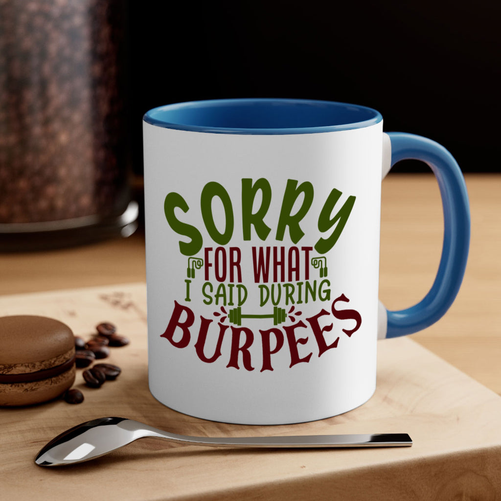 sorry for what i said during burpees 16#- gym-Mug / Coffee Cup