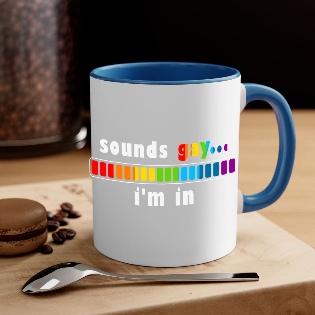 sounds gay im in funny lgbt 20#- lgbt-Mug / Coffee Cup
