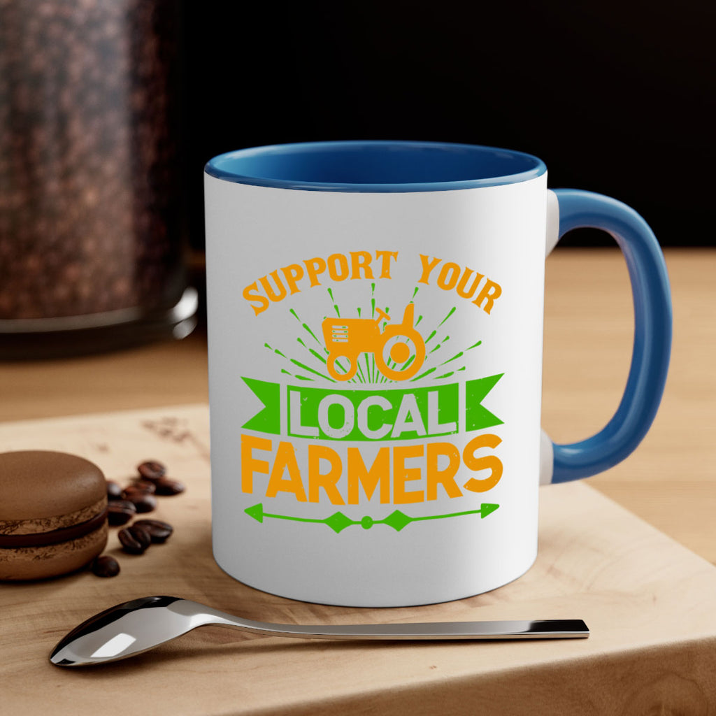 support your local farmers 35#- Farm and garden-Mug / Coffee Cup