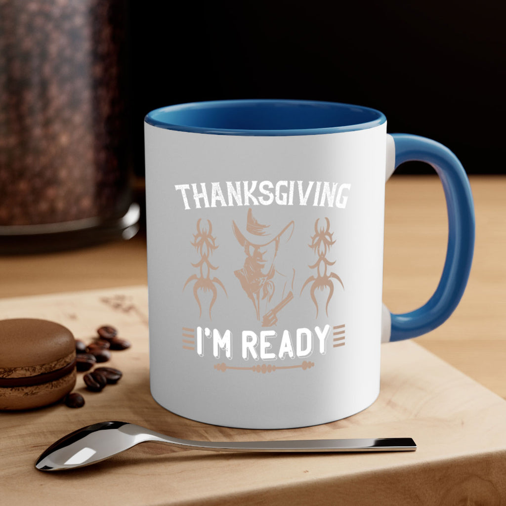 thanks giving im ready 15#- thanksgiving-Mug / Coffee Cup