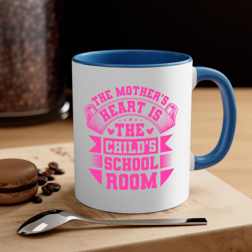 the mothers heart is the childs school room 26#- mothers day-Mug / Coffee Cup