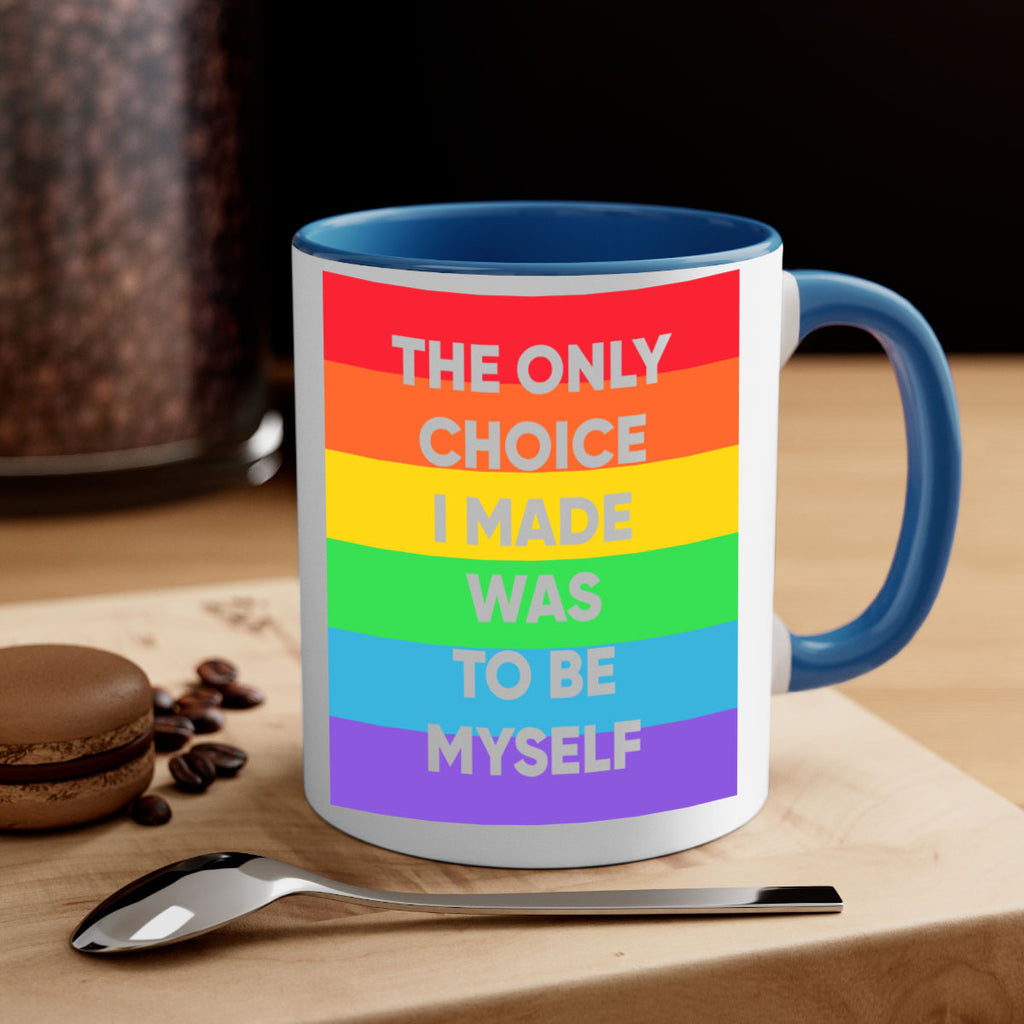 the only choice i made 14#- lgbt-Mug / Coffee Cup