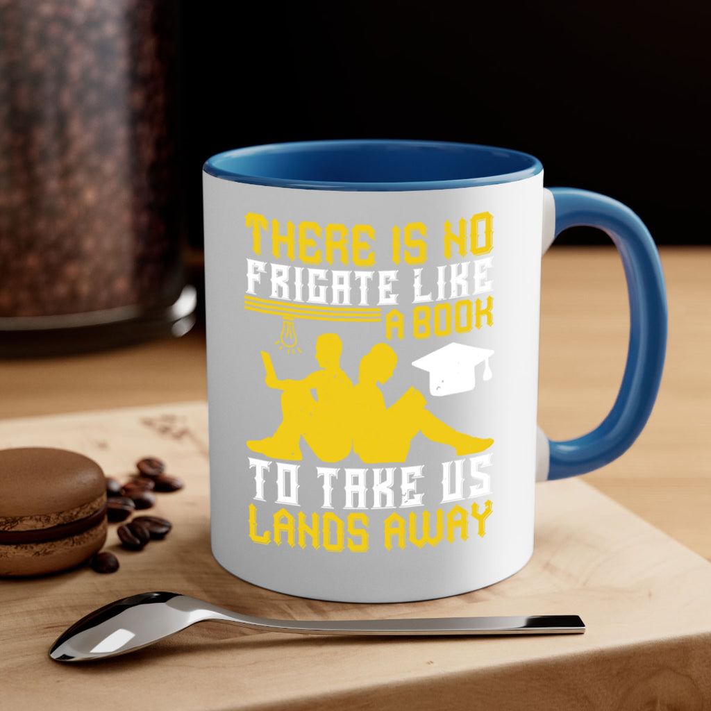 there is no frigate like a book to take us lands away 7#- Reading - Books-Mug / Coffee Cup
