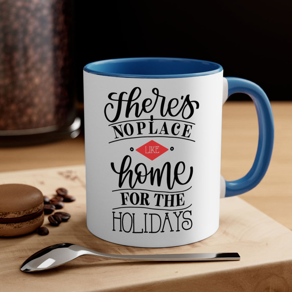 theres no place like home for the holidays 41#- christmas-Mug / Coffee Cup