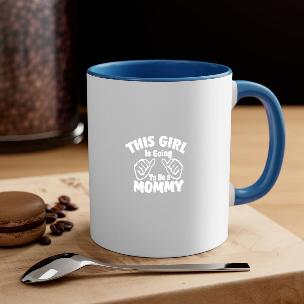 this girl is going to be a mommyl 288#- mom-Mug / Coffee Cup