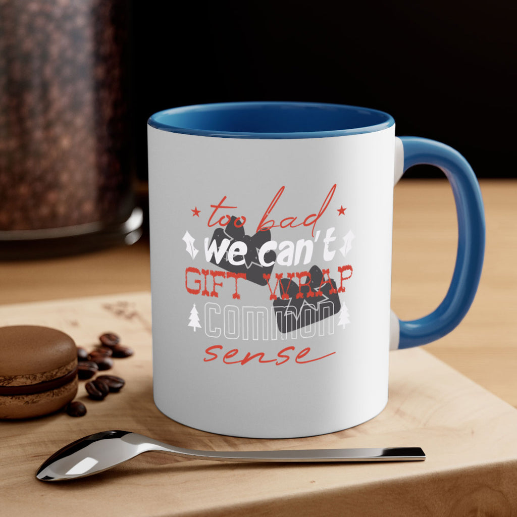 too bad we can’t gift wrap 346#- christmas-Mug / Coffee Cup