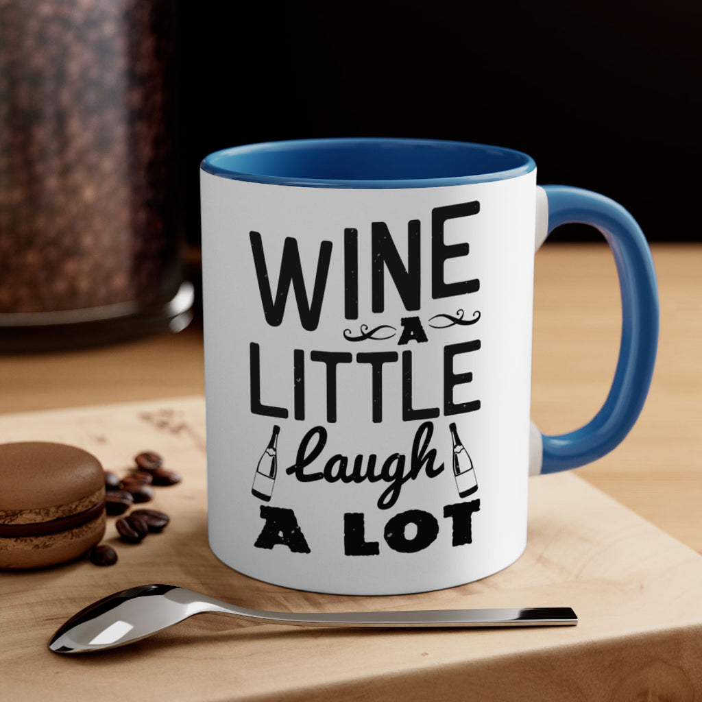 wine a little laugh a lot 110#- wine-Mug / Coffee Cup