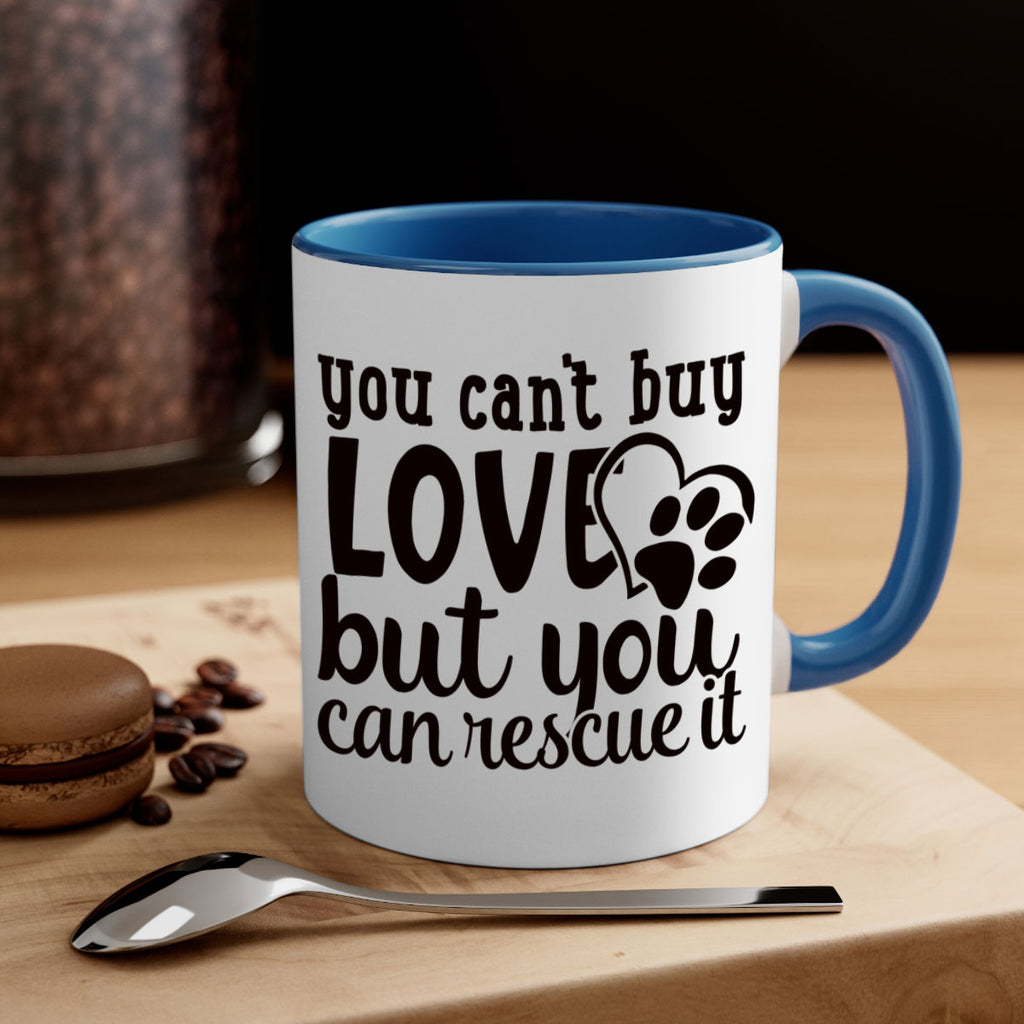 you cant buy love but you can rescue it Style 54#- Dog-Mug / Coffee Cup