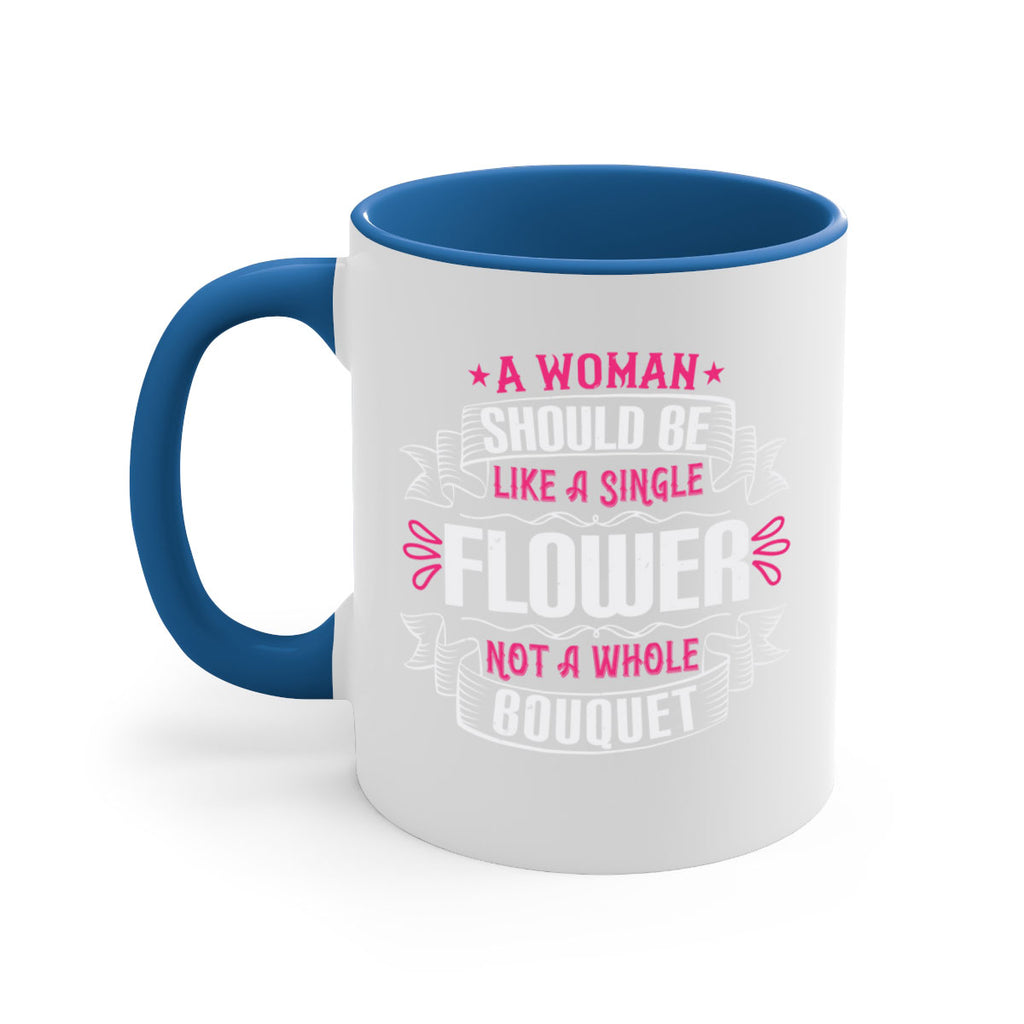 A woman should be like a single flower not a whole bouquet Style 30#- aunt-Mug / Coffee Cup
