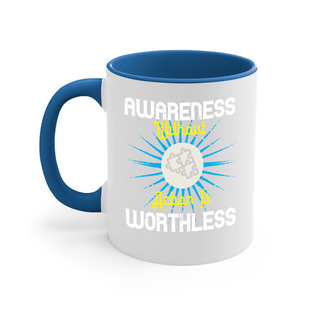 Awareness without action is worthless Style 2#- Self awareness-Mug / Coffee Cup