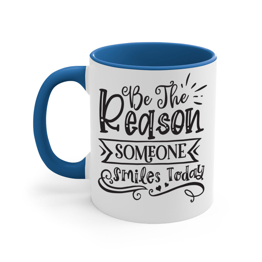 Be The Reason Someone Smiles Today Style 140#- motivation-Mug / Coffee Cup