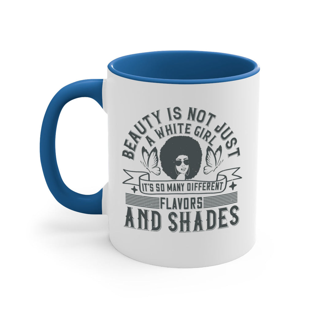 Beauty is not just a white girl Its so many different flavors and shades Style 39#- Afro - Black-Mug / Coffee Cup