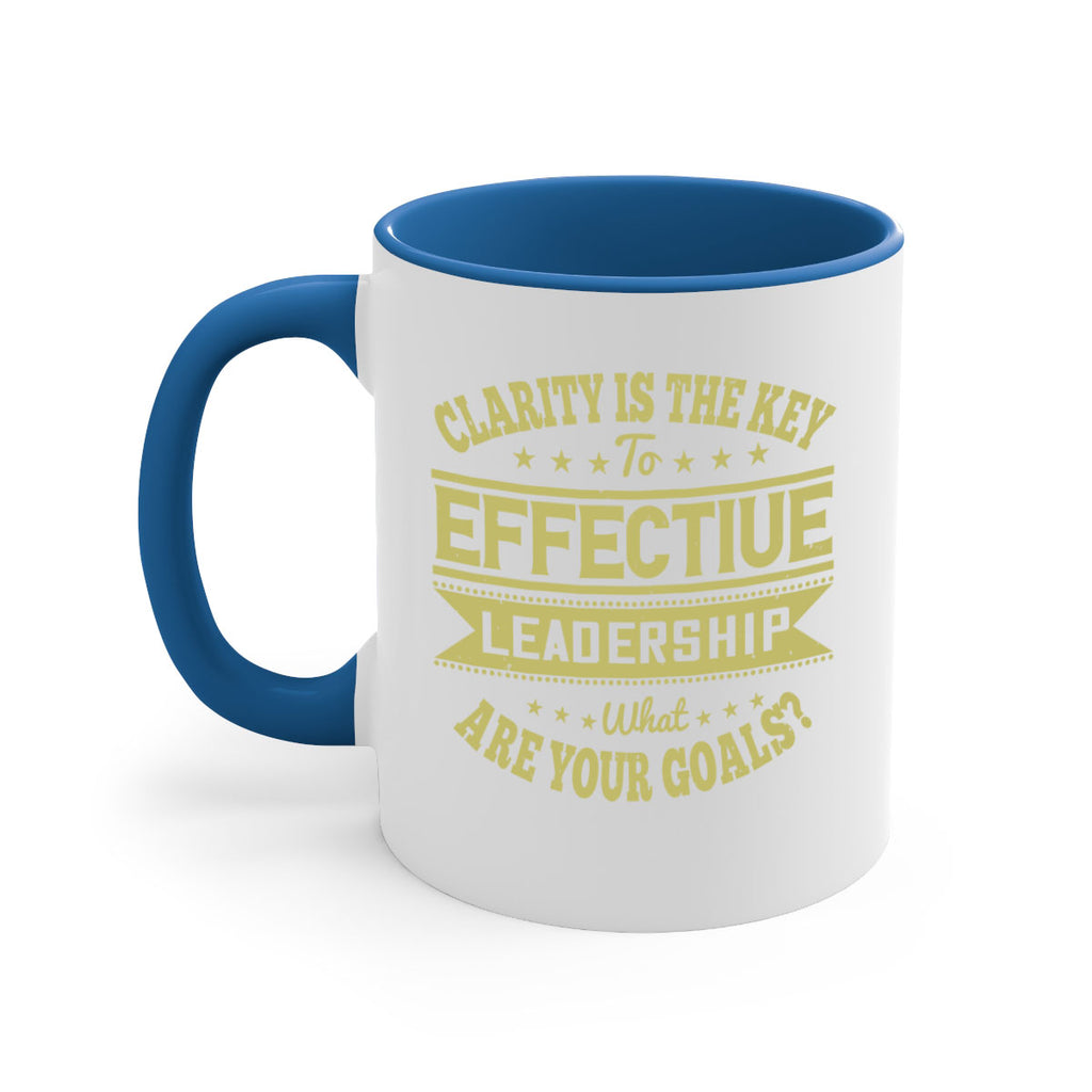 Clarity Is The Key To Effective Leadership What Are Your Goals Style 50#- motivation-Mug / Coffee Cup