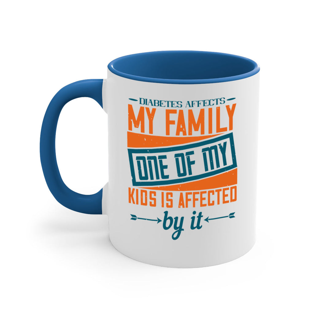 Diabetes affects my family One of my kids is affected by it Style 4#- diabetes-Mug / Coffee Cup