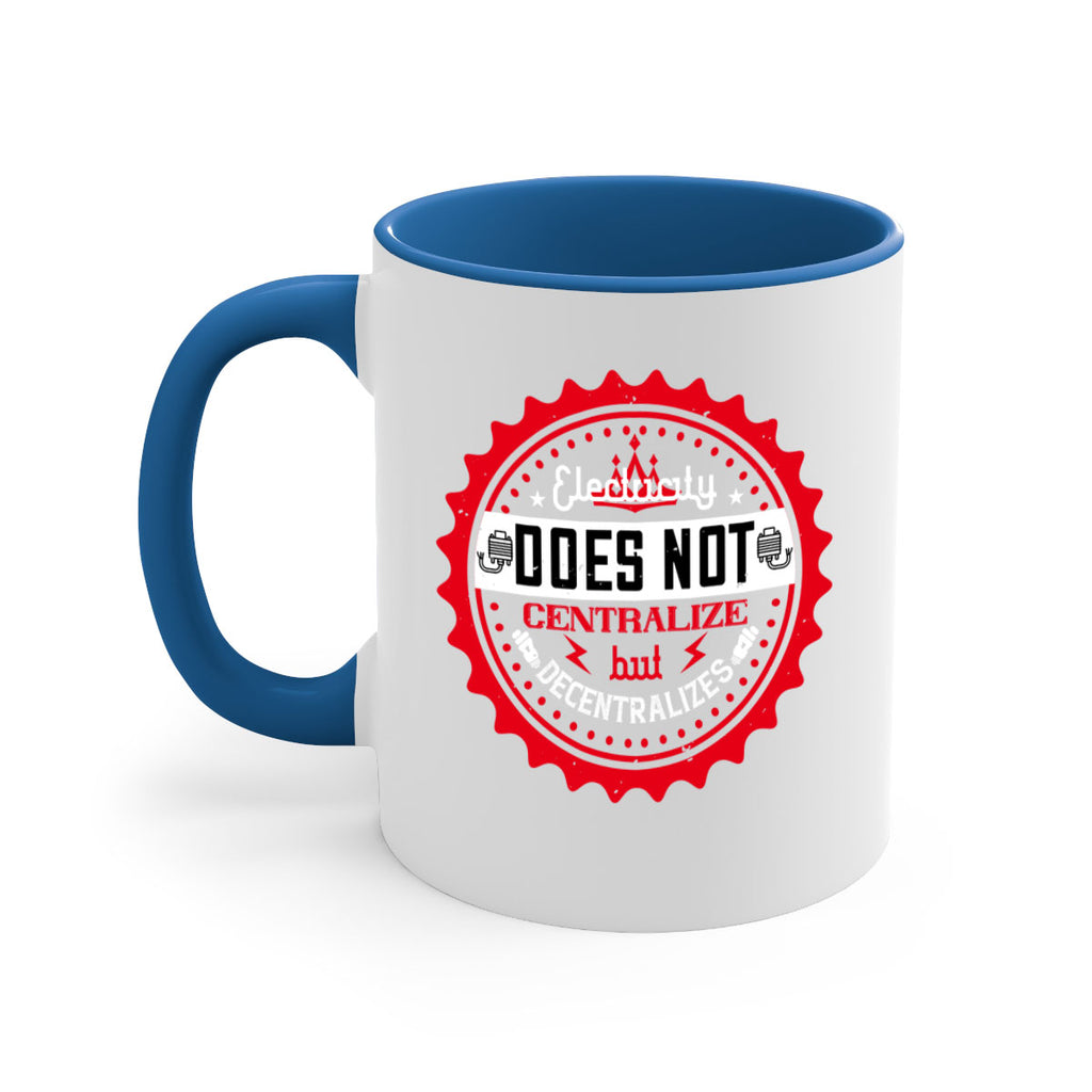 Electricity does not centralize but decentralizes Style 50#- electrician-Mug / Coffee Cup
