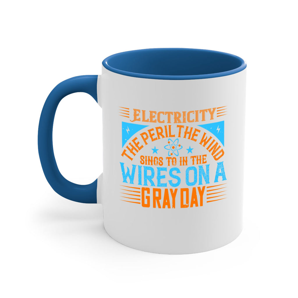 Electricity the peril the wind sings to in thewires on a gray day Style 43#- electrician-Mug / Coffee Cup