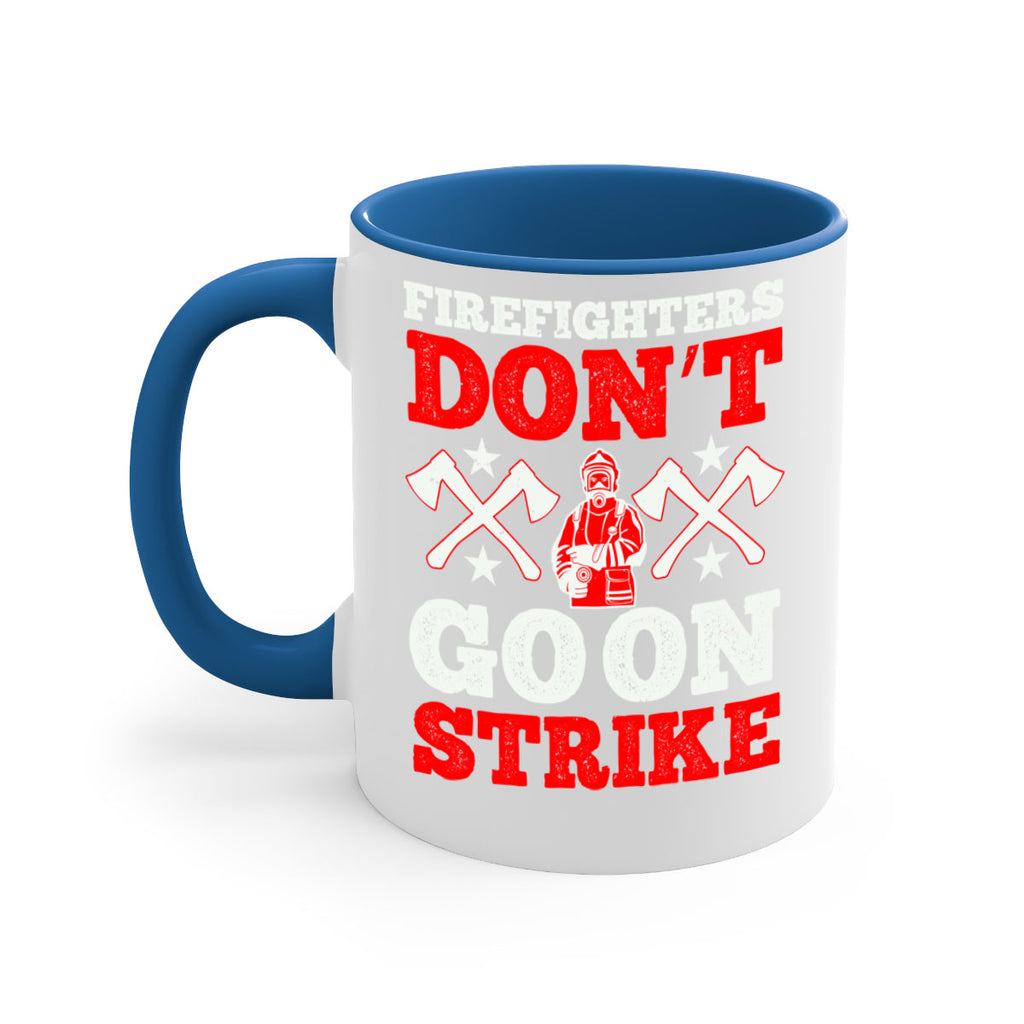 Firefighters don’t go on strike Style 74#- fire fighter-Mug / Coffee Cup