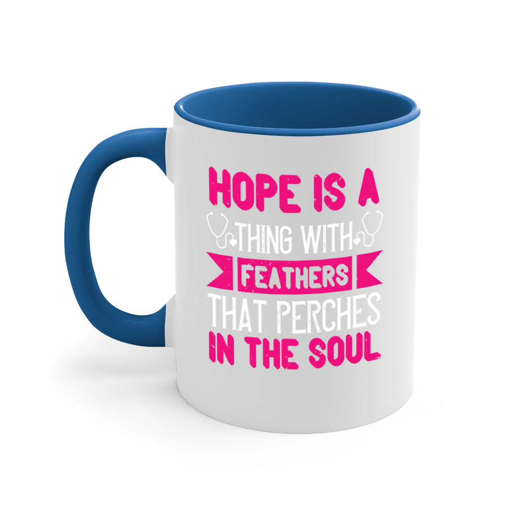 Hope is a thing with feathers that perches in the soul Style 322#- nurse-Mug / Coffee Cup