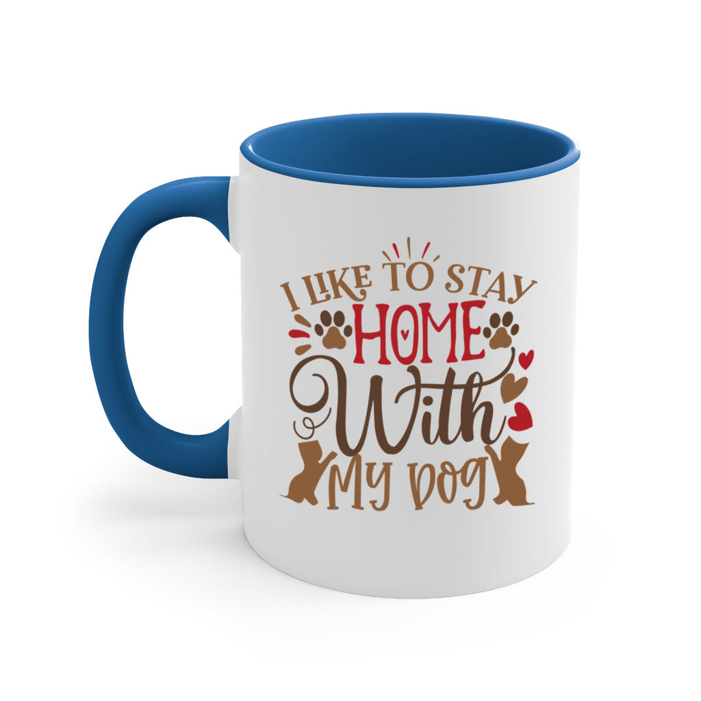 I Like to Stay Home With My Dog Style 80#- Dog-Mug / Coffee Cup